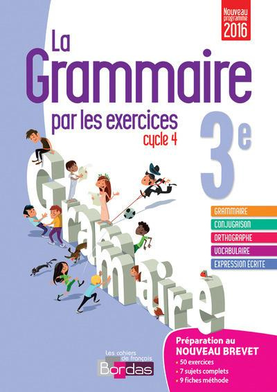 Emprunter La grammaire par les exercices 3e. Cahier d'exercices, Edition 2016 livre