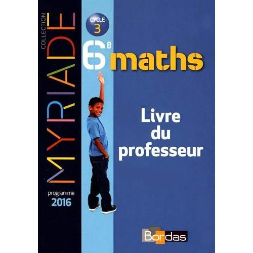 Emprunter Maths 6e Myriade. Livre du professeur, Edition 2016 livre
