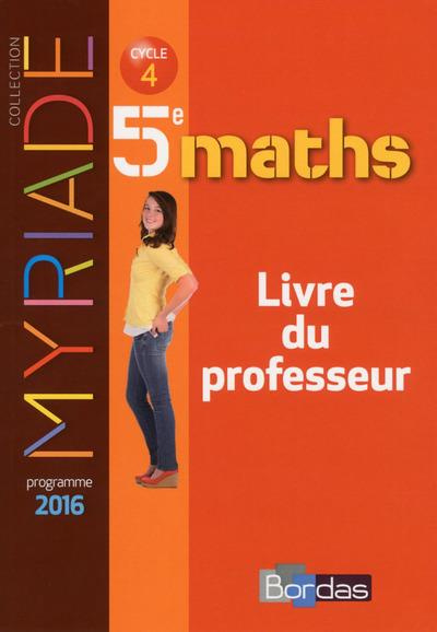 Emprunter Maths 5e Myriade. Livre du professeur, Edition 2016 livre
