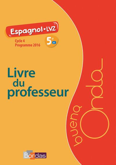 Emprunter Espagnol 5e A1 LV2 Buena Onda. Livre du professeur, Edition 2016 livre