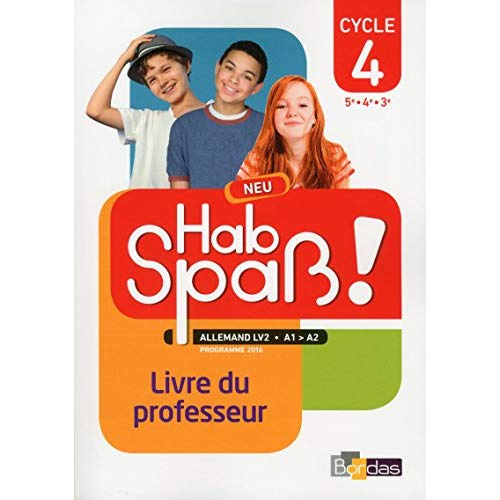 Emprunter Allemand Cycle 4 (5e, 4e, 3e) LV2 A1-A2 Hab Spass! Neu. Livre du professeur, Edition 2016 livre