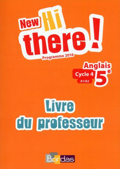 Emprunter Anglais 5e A1/A2 New Hi there! Livre du professeur, Edition 2017 livre