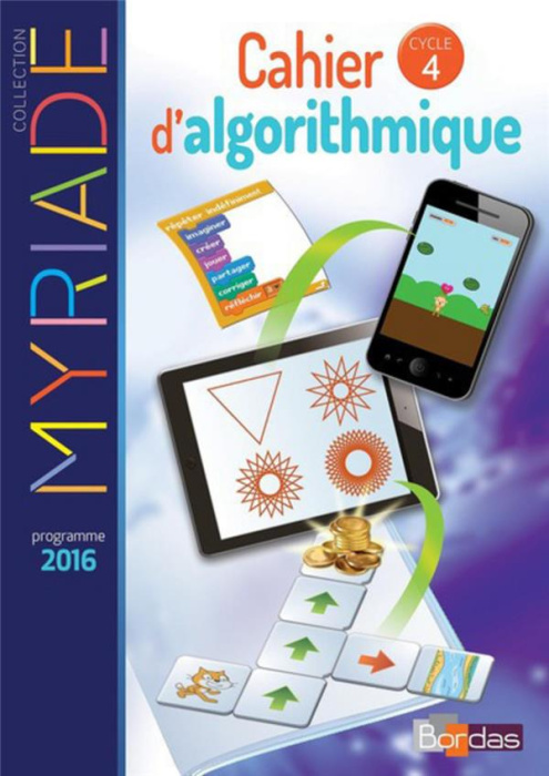 Emprunter Mathématiques Cycle 4 Myriade. Cahier d'algorithmique de l'élève, Edition 2017 livre