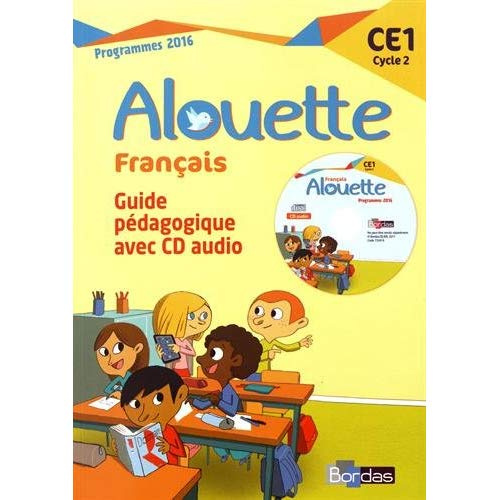 Emprunter Français CE1 Alouette. Guide pédagogique, Edition 2017, avec 1 CD audio MP3 livre