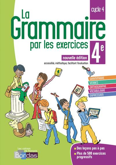 Emprunter La grammaire par les exercices 4e. Cahier d'exercices, Edition 2018 livre
