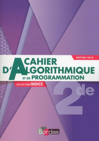 Emprunter Mathématiques 2de Indice. Cahier d'algorithmique et de programmation, Edition 2018 livre