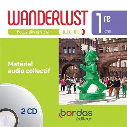Emprunter Allemand 1re A2-B1 Wanderlust. Matériel audio collectif, Edition 2019, 2 CD audio livre