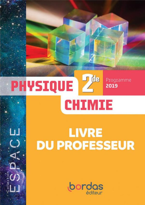 Emprunter Physique-Chimie 2de Espace. Livre du professeur, Edition 2019 livre