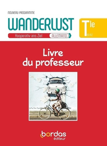 Emprunter Allemand Tle Wanderlust. Livre du professeur, Edition 2020 livre