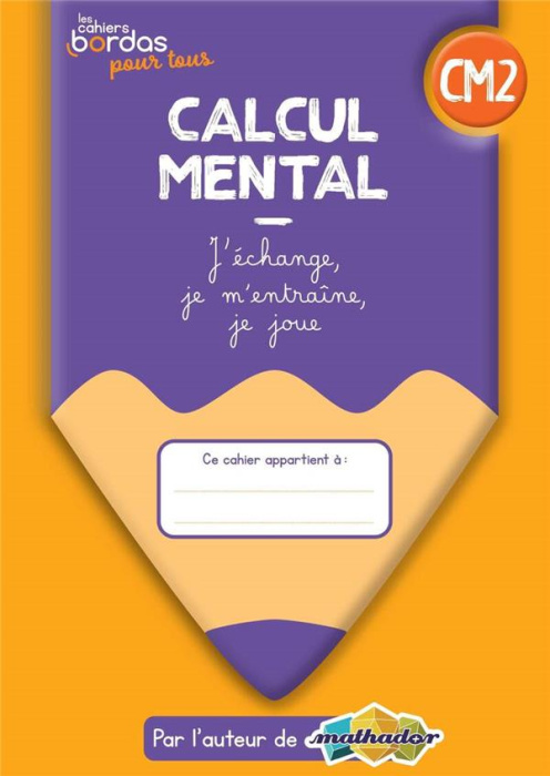 Emprunter Calcul mental CM2. J'échange, je m'entraîne, je joue, Edition 2022 livre