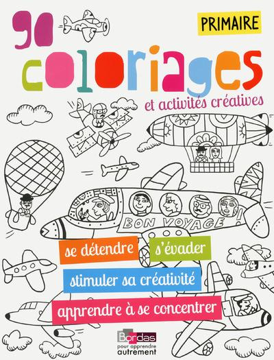 Emprunter 90 coloriages et activités créatives. Primaire livre
