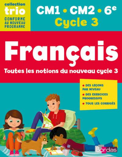 Emprunter Français CM1 CM2 6e Cycle 3 Trio. Toutes les notions du nouveau cycle 3, Edition 2016 livre