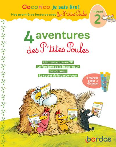 Emprunter 4 aventures des P'tites Poules. Niveau 2. Carmen entre au CP ; Le fantôme de la basse-cour ; Le nouv livre