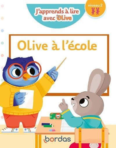 Emprunter J'apprends à lire avec Olive : Olive à l'école. Niveau 2 livre