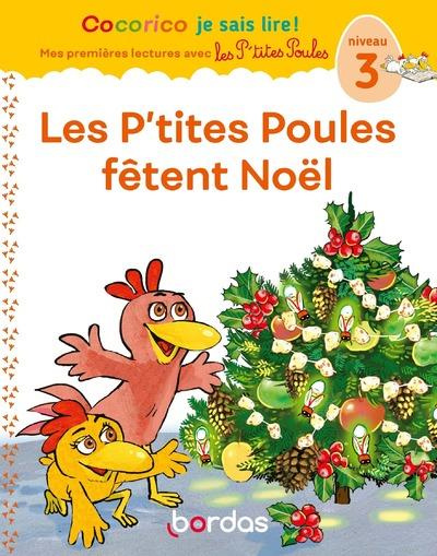Emprunter Les P'tites Poules fêtent Noël. Niveau 3 livre