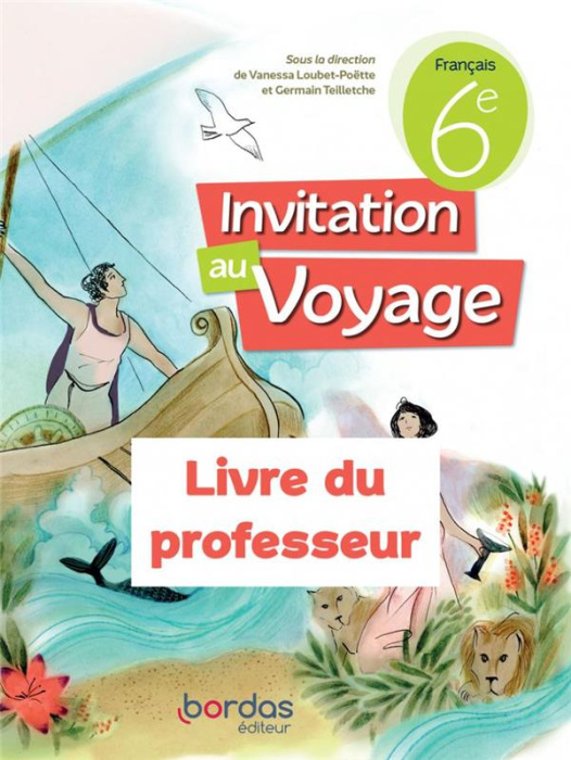Emprunter Français 6e Invitation au Voyage. Livre du professeur, Edition 2023 livre