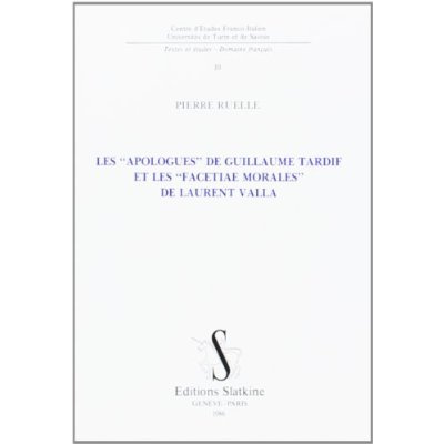 Emprunter LES APOLOGUES DE GUILLAUME TARDIFF ET LES FACETIA MORALES DE LAURENT VALLA. livre
