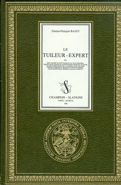 Emprunter LE TUILEUR EXPERT DES SEPT GRADES DU RITE FRANCAIS OU RITE MODERNE. (1836). livre