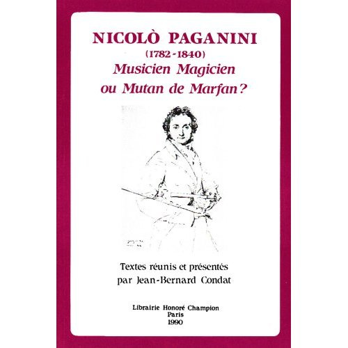 Emprunter NICOLO PAGANINI (1782-1840), MUSICIEN MAGICIEN OU MUTAN DE MARFAN? livre