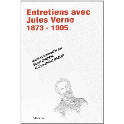 Emprunter ENTRETIENS AVEC JULES VERNE 1873-1905. REUNIS ET COMMENTES PAR DANIEL COMPERE ET JEAN-MICHEL MARGOT. livre