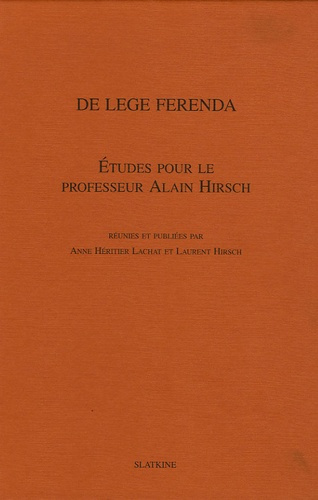 Emprunter DE LEGE FERENDA. REFLEXIONS SUR LE DROIT DESIRABLE EN L'HONNEUR DU PROFESSEUR ALAIN HIRSCH. livre
