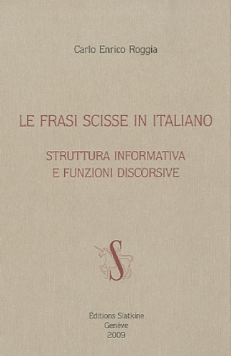Emprunter LE FRASI SCISSE IN ITALIANO. STRUTTURA INFORMATIVA E FUNZIONI DISCORSIVE livre