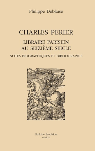Emprunter CHARLES PERIER LIBRAIRE PARISIEN AU XVIE SIECLE. livre