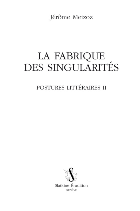 Emprunter POSTURES LITTERAIRES II. LA FABRIQUE DES SINGULARITES livre