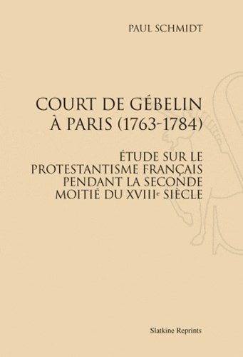 Emprunter COURT DE GEBELIN A PARIS (1763-1784). (1908) livre