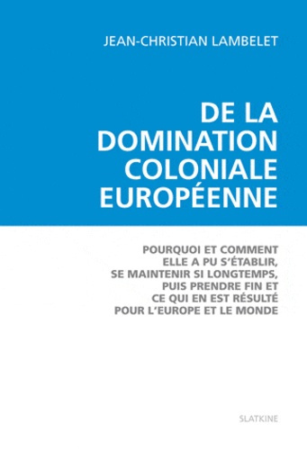 Emprunter DE LA DOMINATION COLONIALE EUROPEENNE livre