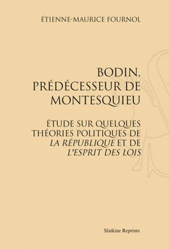 Emprunter BODIN, PREDECESSEUR DE MONTESQUIEU. (1896) livre