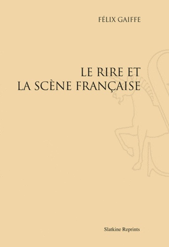 Emprunter LE RIRE ET LA SCENE FRANCAISE. (1931) livre