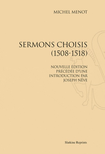 Emprunter SERMONS CHOISIS (1508-1518). EDITION JOSEPH NEVE. (1924) livre