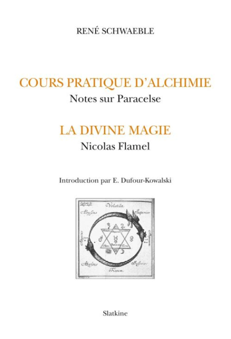 Emprunter ALCHIMIE ET MAGIE. LE COURS D'ALCHIMIE PRATIQUE. NOTES SUR PARACELSE. LA DIVINE MAGIE. NICOLAS FLAME livre