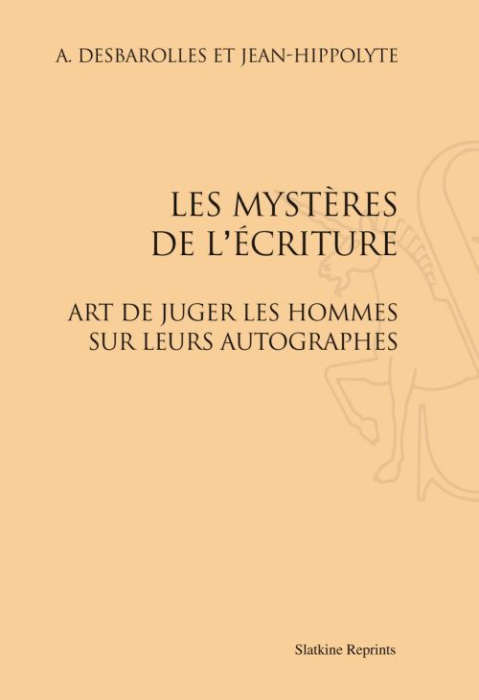 Emprunter LES MYSTERES DE L'ECRITURE. L'ART DE JUGER LES HOMMES SUR LEURS AUTOGRAPHES (1872) livre