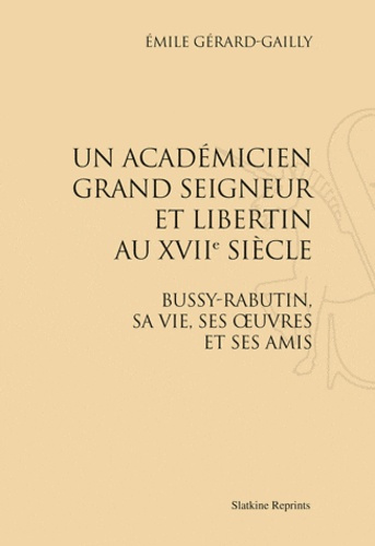 Emprunter BUSSY-RABUTIN, SA VIE, SES OEUVRES ET SES AMIS. (1909) livre