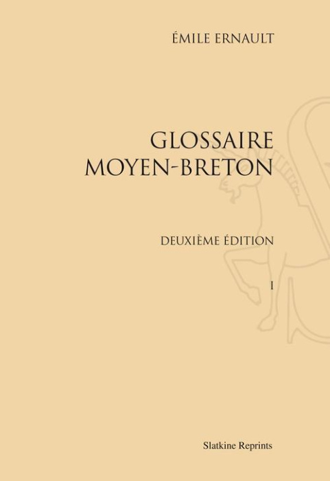 Emprunter GLOSSAIRE MOYEN-BRETON. DEUXIEME EDITION (1895-1896). 2 VOL. livre