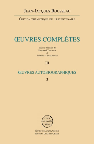 Emprunter OEUVRES AUTOBIOGRAPHIES : ROUSSEAU JUGE DE JEAN-JACQUES ROUSSEAU - REVERIES DU PROMENEUR SOLITAIRE livre