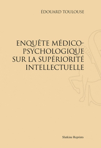 Emprunter EMILE ZOLA. ENQUETE MEDICO-PSYCHOLOGIQUE SUR LA SUPERIORIETE INTELLECTUELLE. (1896) livre