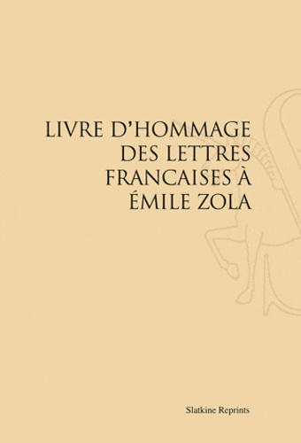 Emprunter LIVRE D'HOMMAGE DES LETTRES FRANCAISES A EMILE ZOLA. (1898) livre