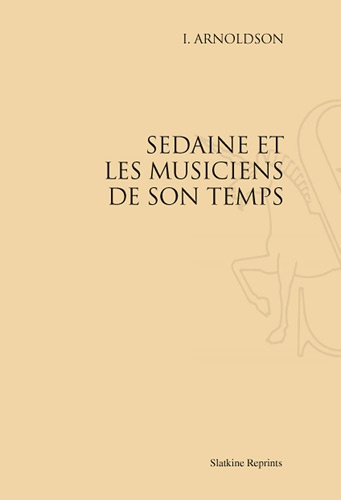 Emprunter SEDAINE ET LES MUSICIENS DE SON TEMPS. (1934) livre
