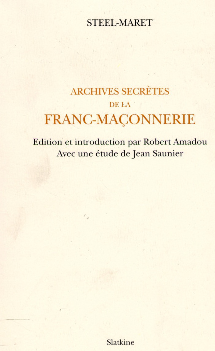 Emprunter ARCHIVES SECRETES DE LA FRANC-MACONNERIE. EDITION ET INTRODUCTION PAR ROBERT AMADOU, AVEC UNE ETUDE livre