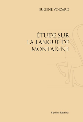 Emprunter ETUDE SUR LA LANGUE DE MONTAIGNE. (1885) livre