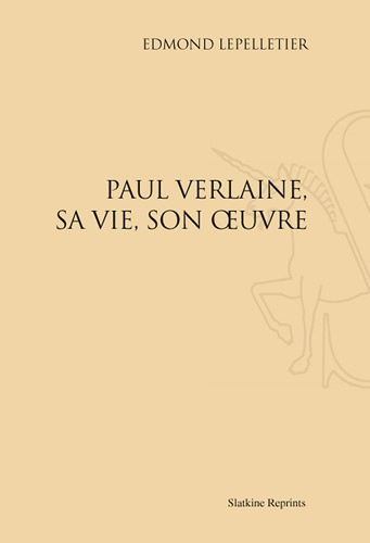Emprunter PAUL VERLAINE, SA VIE SON OEUVRE. (1907) livre