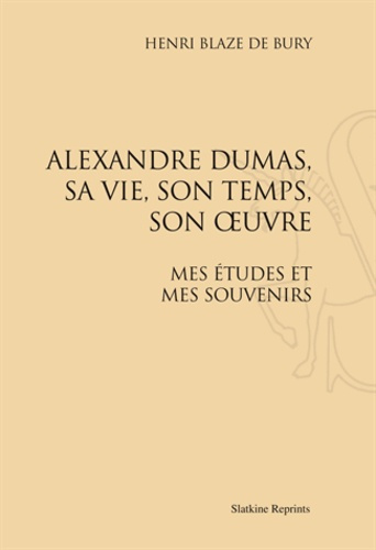 Emprunter ALEXANDRE DUMAS, SA VIE, SON TEMPS, SON OEUVRE. (1885) livre