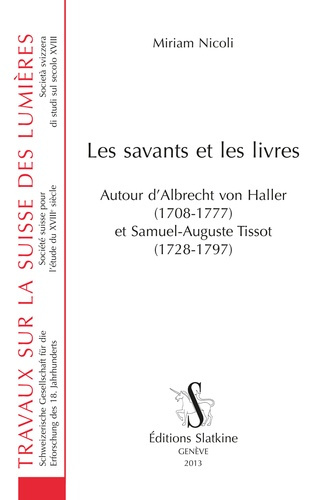 Emprunter LES SAVANTS ET LES LIVRES. AUTOUR D'ALBRECT VON HALLER ET SAMUEL-AUGUSTE TISSOT. livre