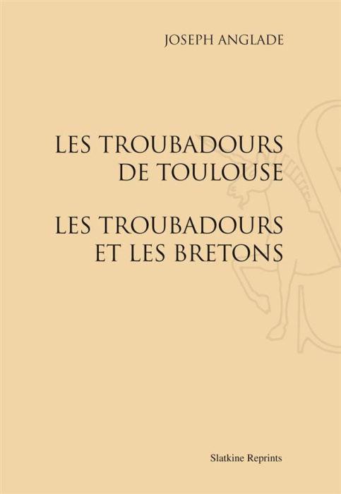 Emprunter LES TROUBADOURS DE TOULOUSE. - LES TROUBADOURS ET LES BRETONS. (1928-1929). livre