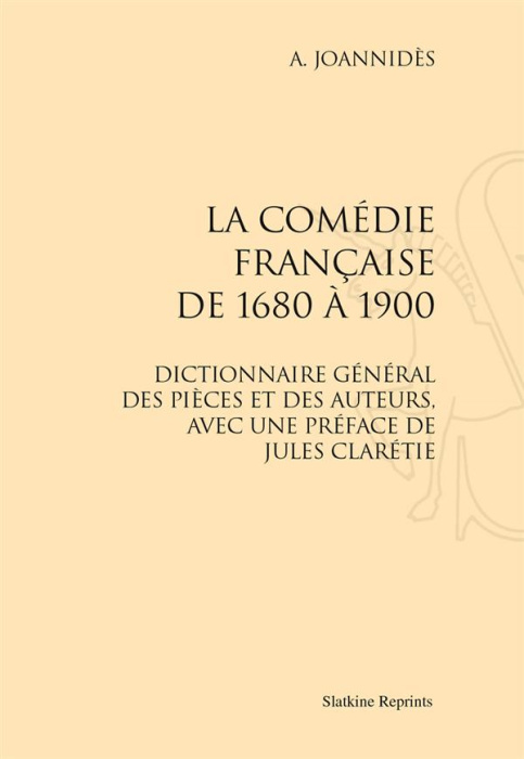 Emprunter LA COMEDIE FRANCAISE DE 1680 A 1900. DICTIONNAIRE GENERAL DES PIECES ET DES AUTEURS. (1901) livre