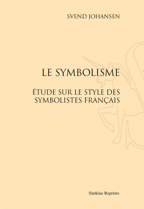 Emprunter LE SYMBOLISME. ETUDE SUR LE STYLE DES SYMBOLISTES FRANCAIS. (1945). livre