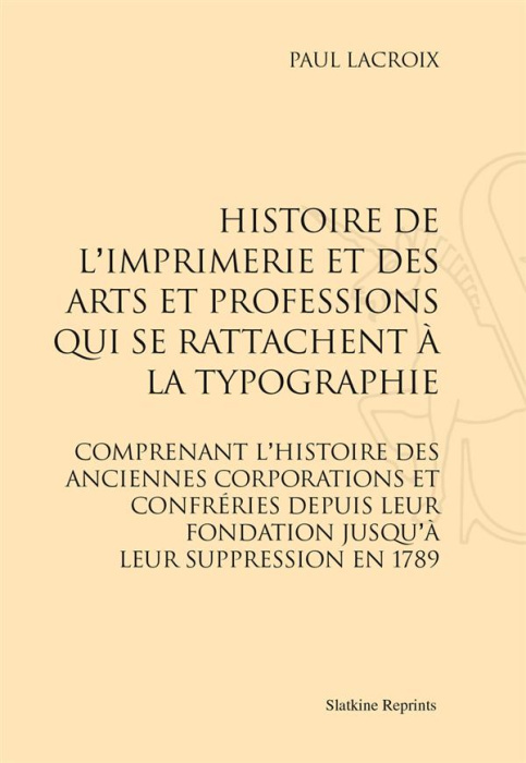 Emprunter HISTOIRE DE L'IMPRIMERIE ET DES ARTS ET PROFESSIONS QUI SE RATTACHENT A LA TYPOGRAPHIE.(1852) livre
